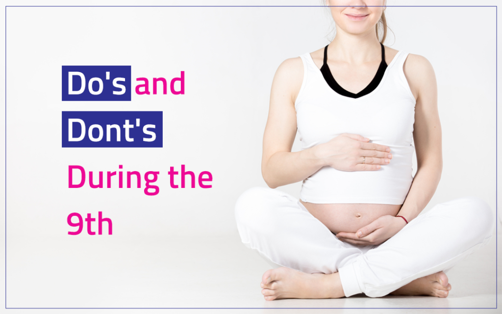 Do’s and Dont’s During The 9th