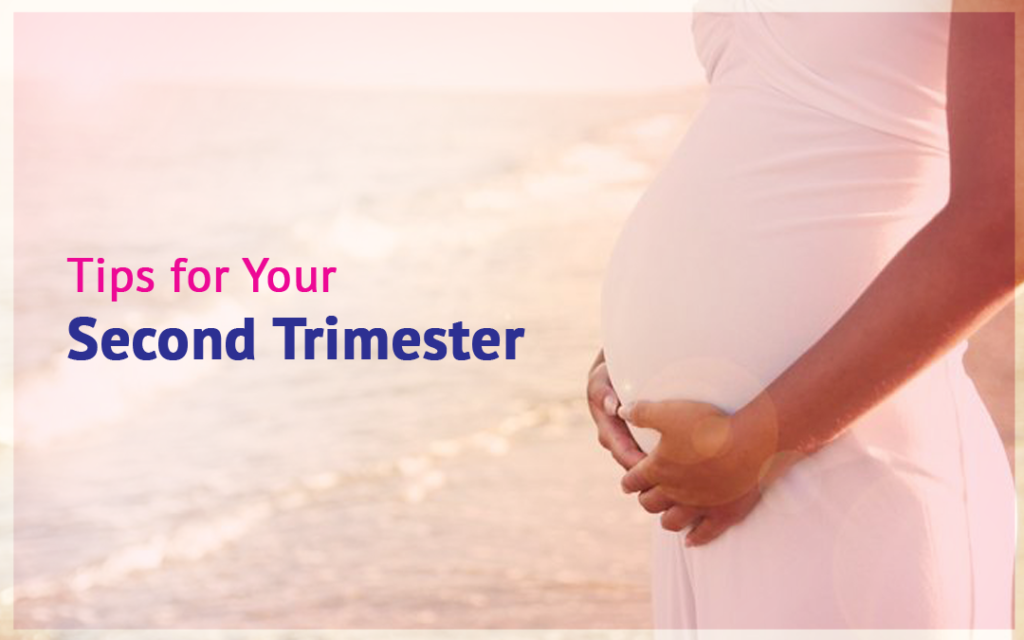 Tips For Your Second Trimester