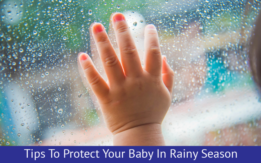 Tips To Protect Your Baby In Rainy Season