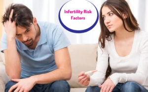 Blog 11 Infertility Risk Factors