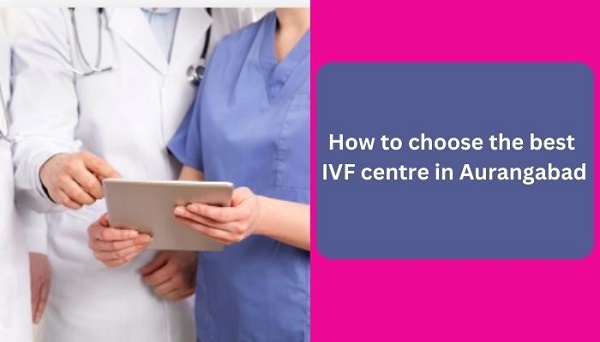 best IVF center in Aurangabad